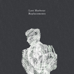 Last Harbour - Replacements