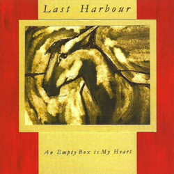 Last Harbour - An Empty Box is Your Heart
